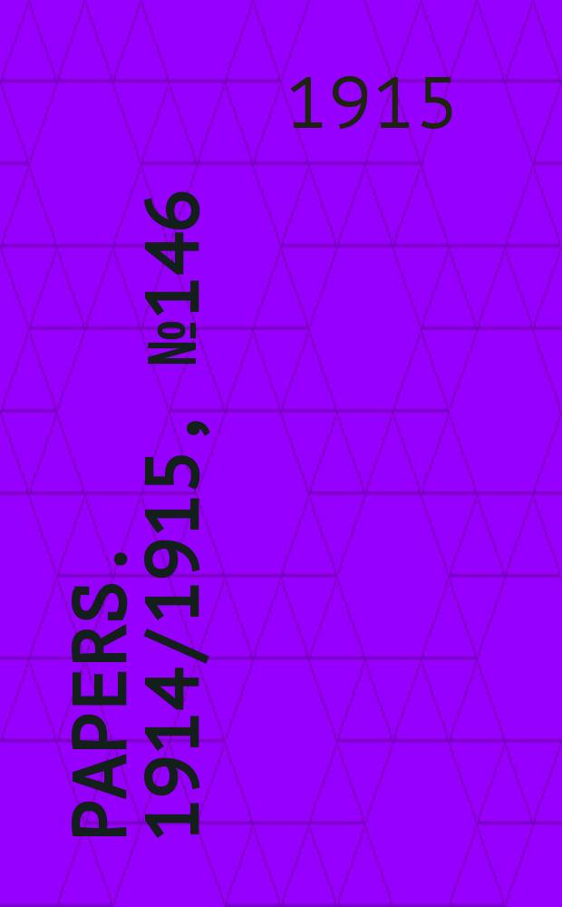 [Papers]. 1914/1915, №146 : (Inter - state commission of Australia. Tariff investigation. Pickles, sauces and spices)