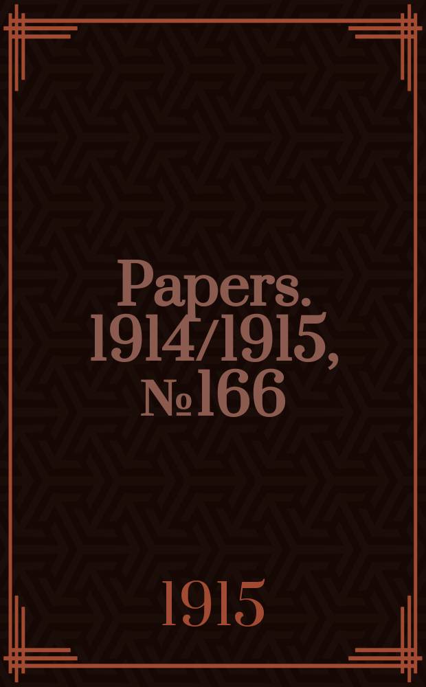 [Papers]. 1914/1915, №166 : Inter - state commission of Australia. Tariff investigation. Manures, native sulphur, and pyrites