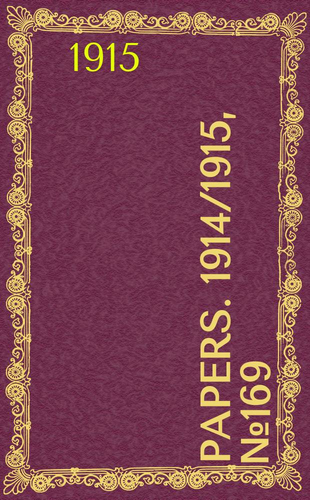 [Papers]. 1914/1915, №169 : Inter - state commission of Australia. Tariff investigation. Tin ores and unrefined tin - export duty