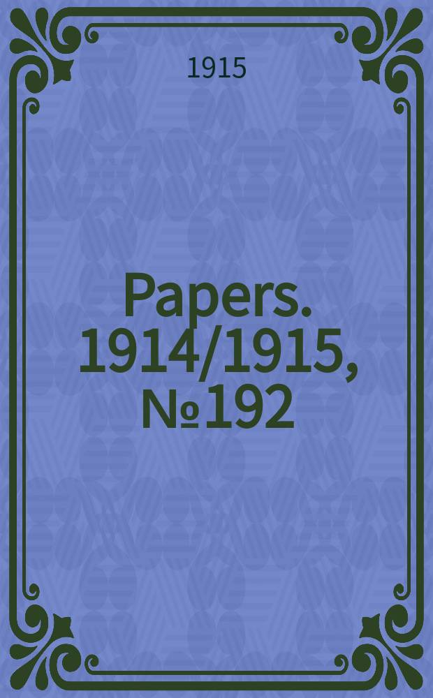 [Papers]. 1914/1915, №192 : Inter - state commission of Australia. Tariff investigation. Machinery, weighing and testing