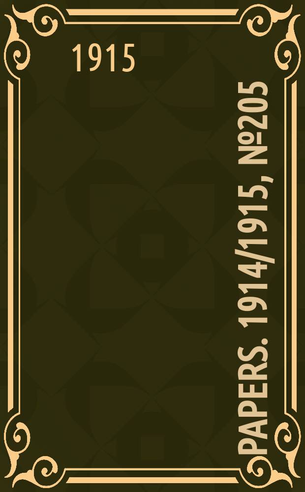 [Papers]. 1914/1915, №205 : Report on the business management of the Postmaster - general's department of the Commonwealth of Australia ...