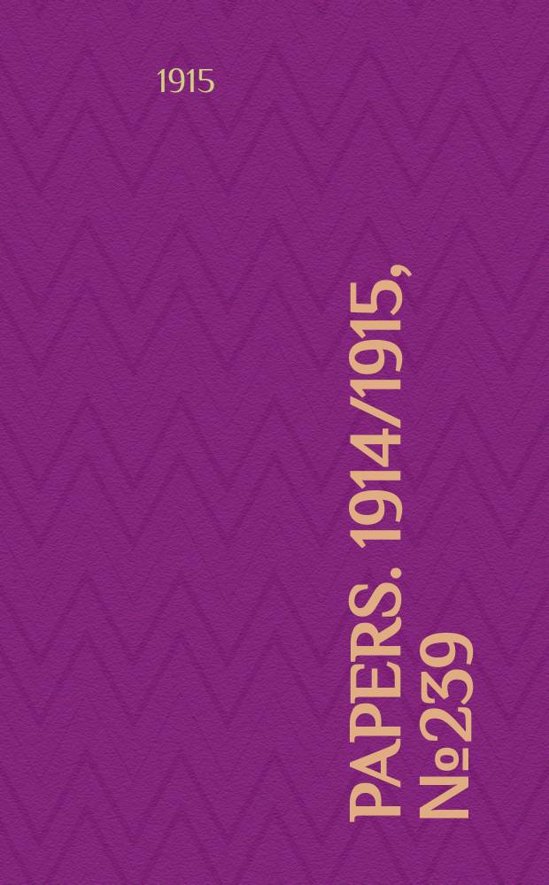 [Papers]. 1914/1915, №239 : (New wheat crop)