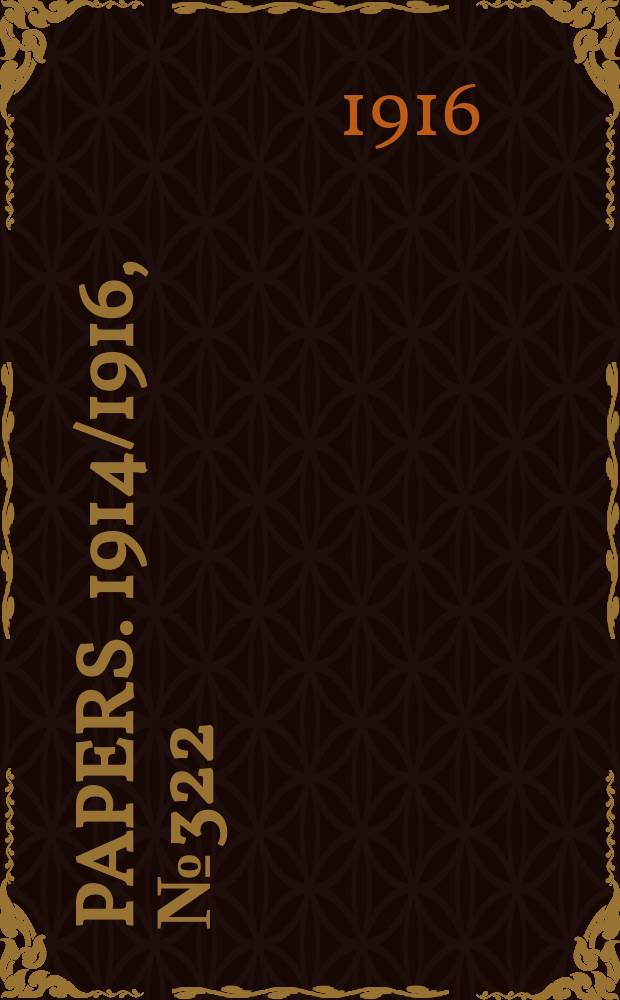 [Papers]. 1914/1916, №322 : (Kalgoorlie to Port Augusta railway: Cost of rolling - stock and estimated revenue and expenditure)
