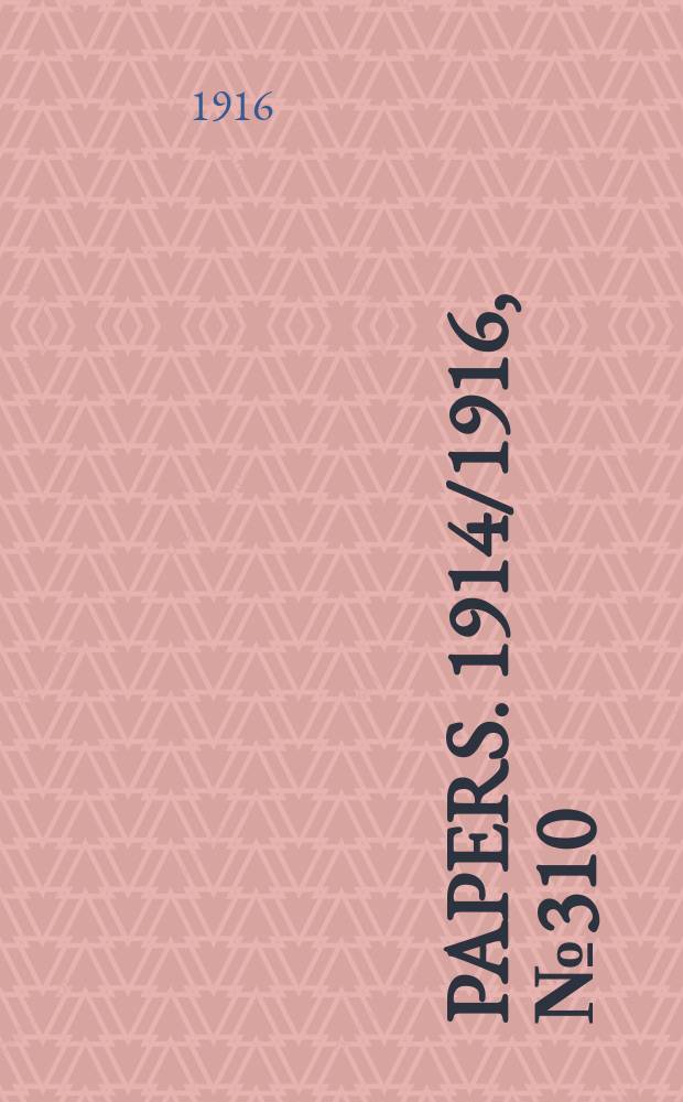 [Papers]. 1914/1916, №310 : (Parliamentary standings committee on public works: Further report ... relating to the proposed alterations and additions to the customs house, Sydney)