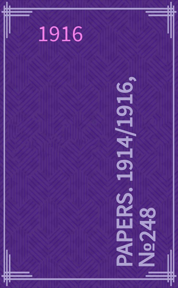 [Papers]. 1914/1916, №248 : (Inter - state commission of Australia. Tariff investigation. Brasswork)