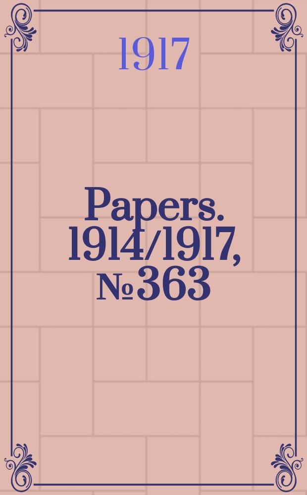 [Papers]. 1914/1917, №363 : (The Commonwealth electoral act 1902-1911. The referendum (constitution alteration) act 1906-1912. The Military service referendum act 1916. Statistical returns showing the voting within each subdivision ... State of New South Wales)
