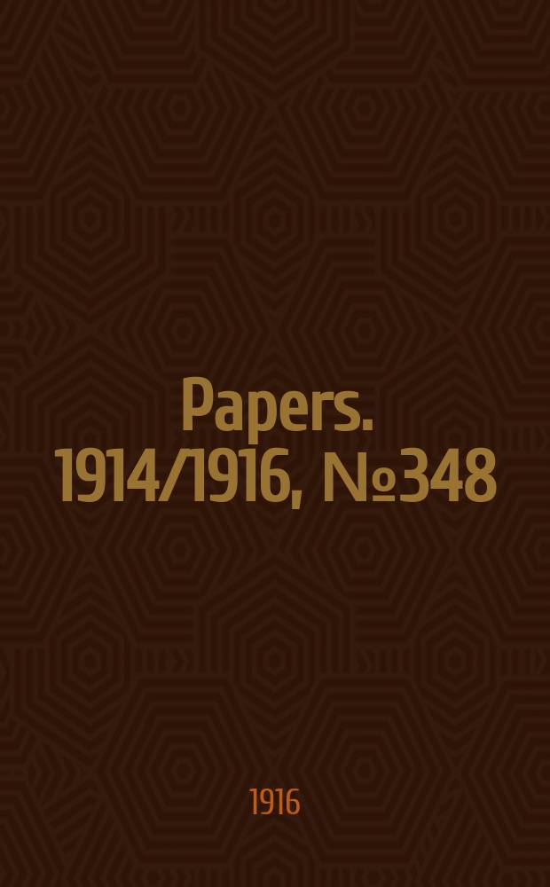 [Papers]. 1914/1916, №348 : (Interim financial statement on the 6th December 1916)
