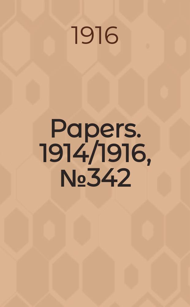 [Papers]. 1914/1916, №342 : (Commonwealth government small arm factory. Report for year ended ... June 1915)