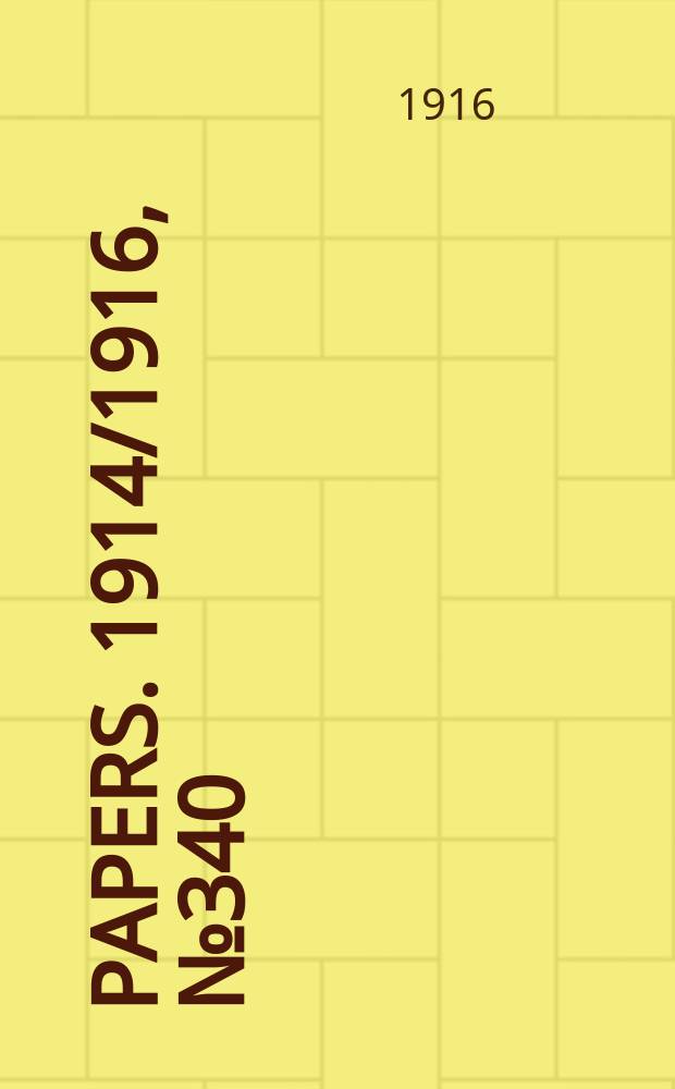 [Papers]. 1914/1916, №340 : (Inter - state commission of Australia. Wire nails and barber wire)