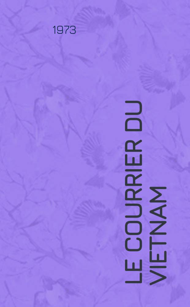 Le Courrier du Vietnam : Informations & documents. 1973, №10
