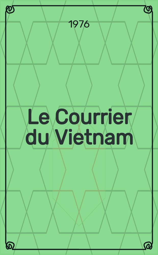 Le Courrier du Vietnam : Informations & documents. 1976, №54