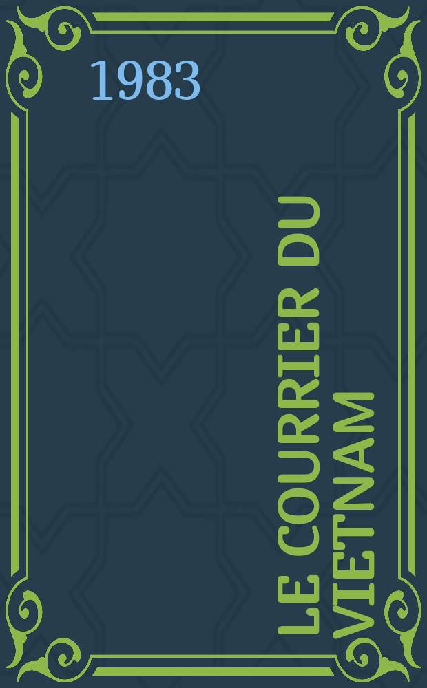 Le Courrier du Vietnam : Informations & documents. A.19 1983, №11