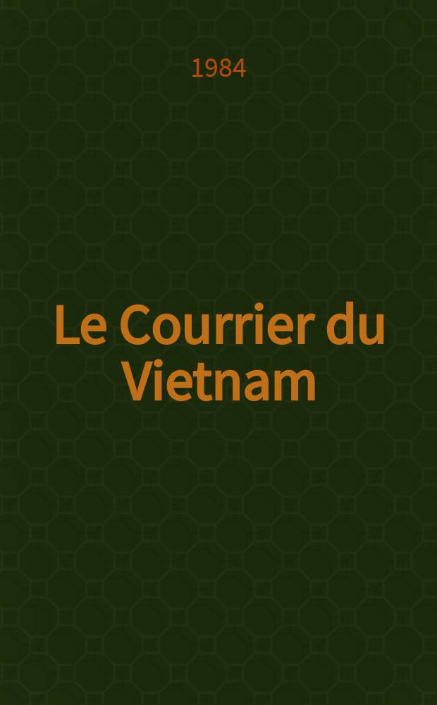 Le Courrier du Vietnam : Informations & documents. A.20 1984, №12