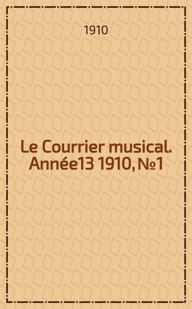 Le Courrier musical. Année13 1910, №1 : (Numéro Chopin)