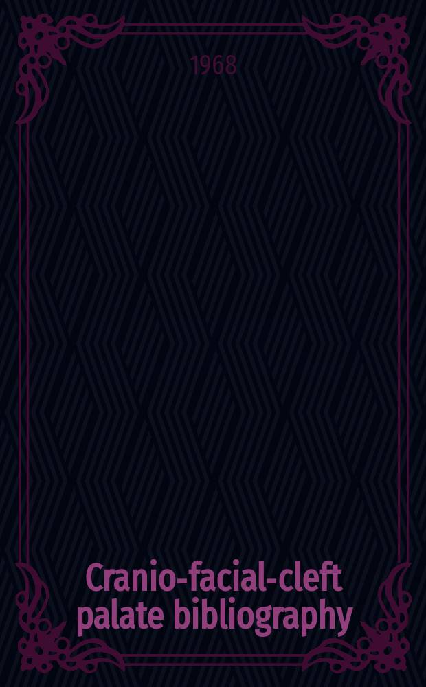 Cranio-facial-cleft palate bibliography