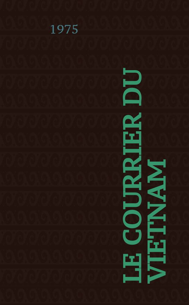 Le Courrier du Vietnam : Informations & documents. 1975, №42