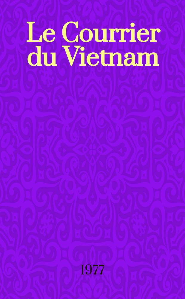 Le Courrier du Vietnam : Informations & documents. 1977, №66