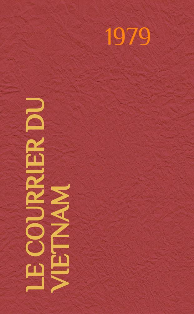 Le Courrier du Vietnam : Informations & documents. A.15 1979, №2