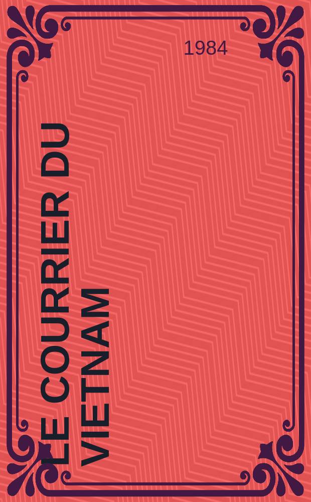 Le Courrier du Vietnam : Informations & documents. A.20 1984, №1