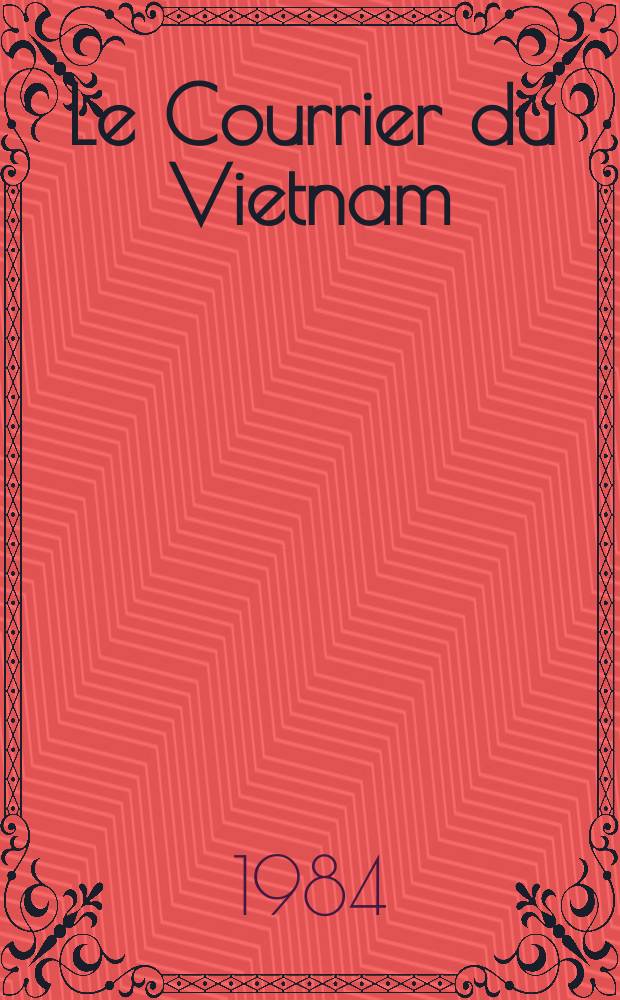 Le Courrier du Vietnam : Informations & documents. A.20 1984, №8