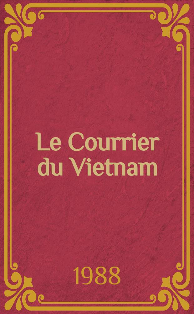Le Courrier du Vietnam : Informations & documents. 1988, №8