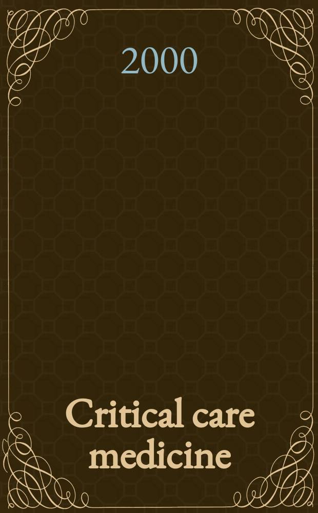 Critical care medicine : Offic. j. of the Soc. of critical care medicine. Vol.28, №4