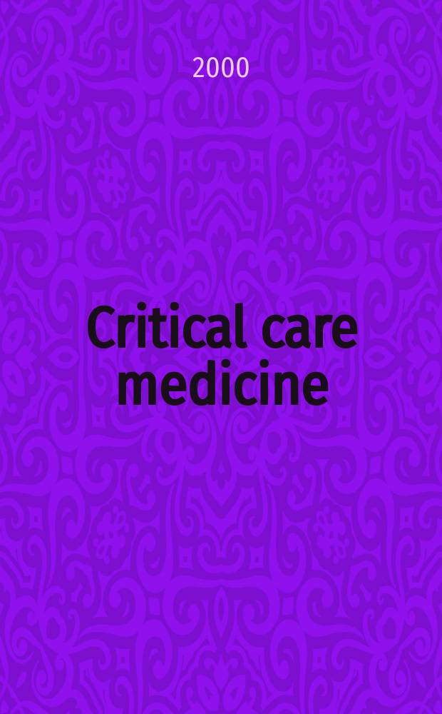 Critical care medicine : Offic. j. of the Soc. of critical care medicine. Vol.28, №5