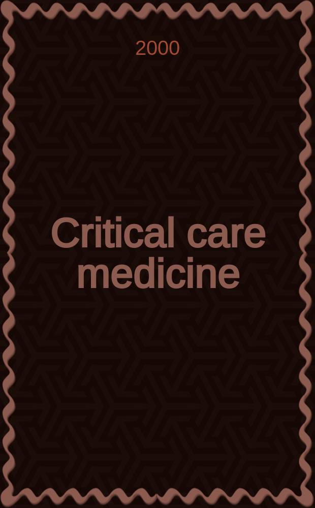 Critical care medicine : Offic. j. of the Soc. of critical care medicine. Vol.28, №7