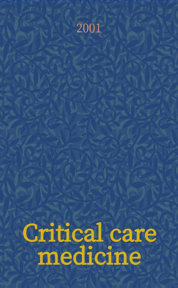 Critical care medicine : Offic. j. of the Soc. of critical care medicine. Vol.29, №4