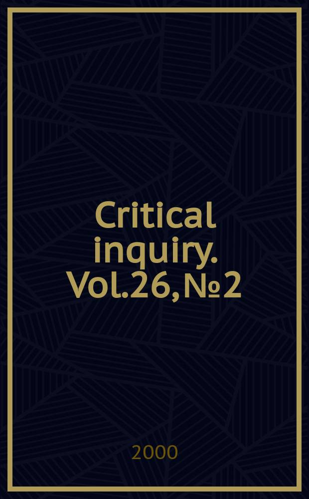 Critical inquiry. Vol.26, №2
