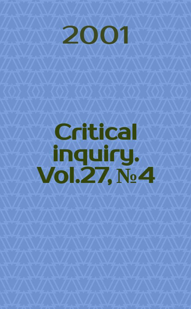 Critical inquiry. Vol.27, №4