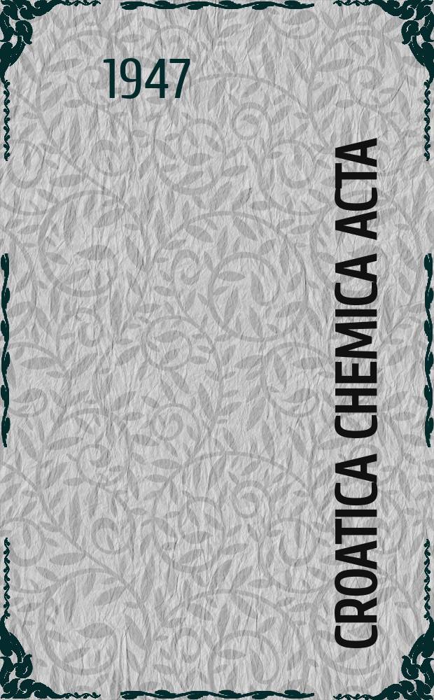 Croatica chemica acta : Arhiv za kemiju