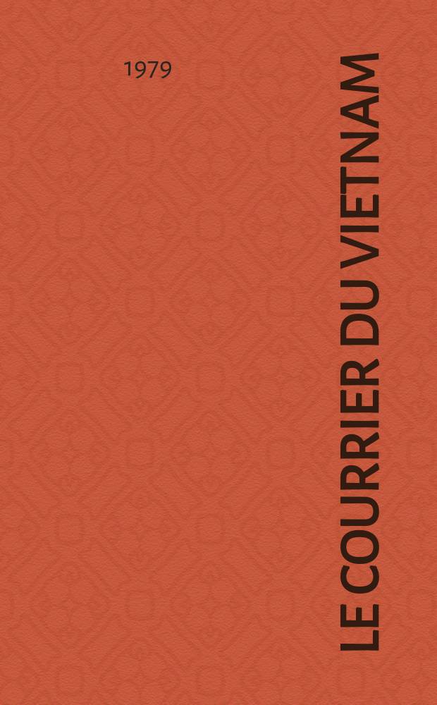 Le Courrier du Vietnam : Informations & documents. A.15 1979, №9