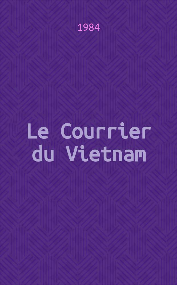 Le Courrier du Vietnam : Informations & documents. A.20 1984, №9