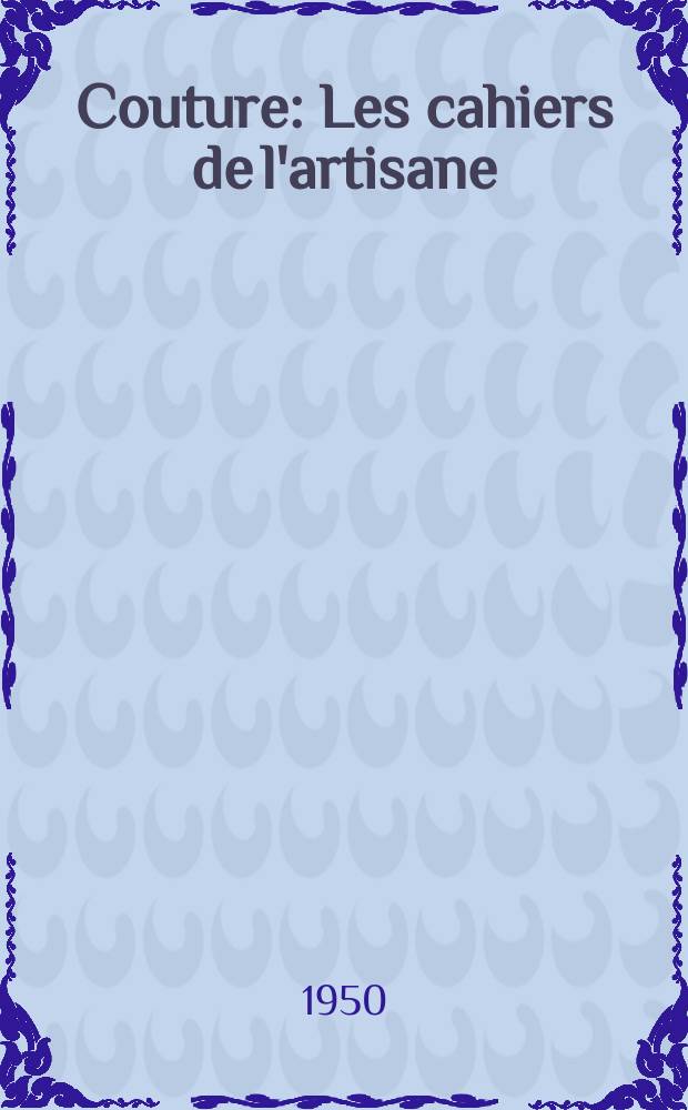 Couture : Les cahiers de l'artisane