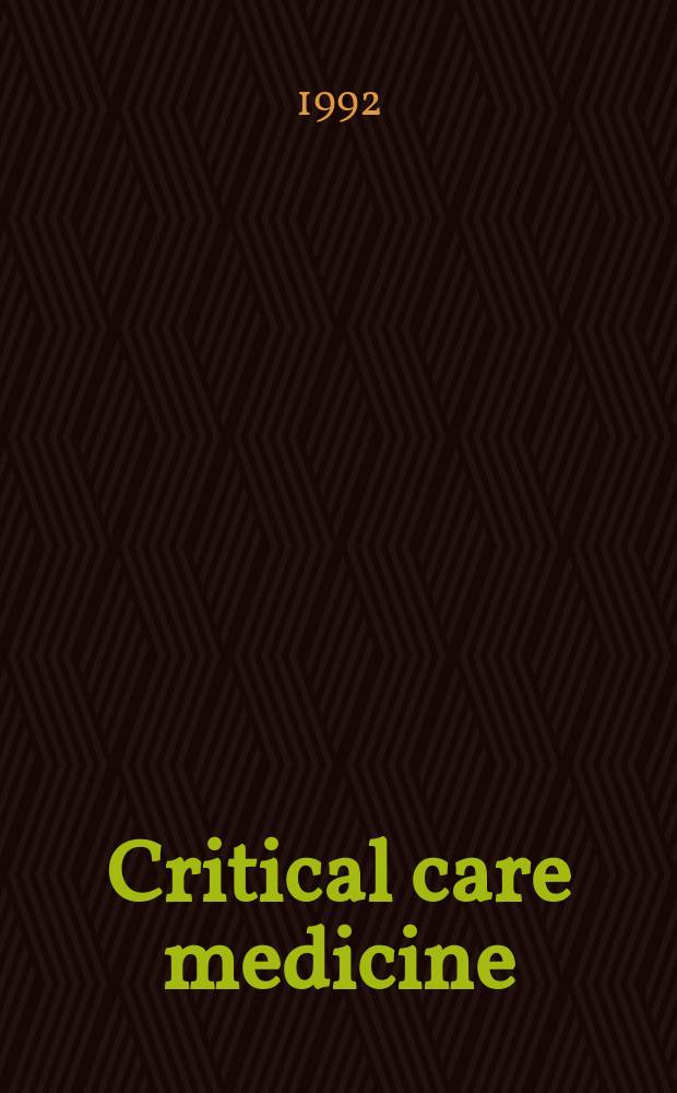 Critical care medicine : Offic. j. of the Soc. of critical care medicine. Vol.20, №4