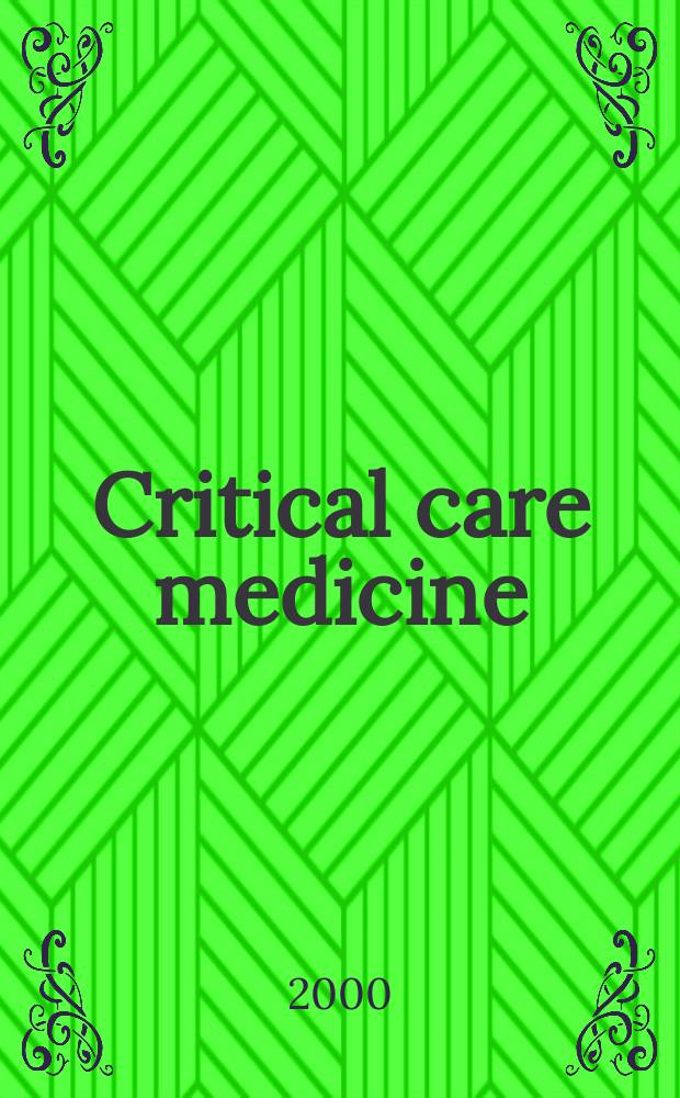 Critical care medicine : Offic. j. of the Soc. of critical care medicine. Vol.28, №1