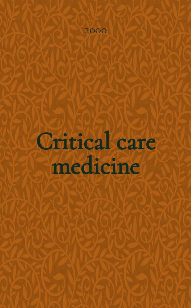 Critical care medicine : Offic. j. of the Soc. of critical care medicine. Vol.28, №6