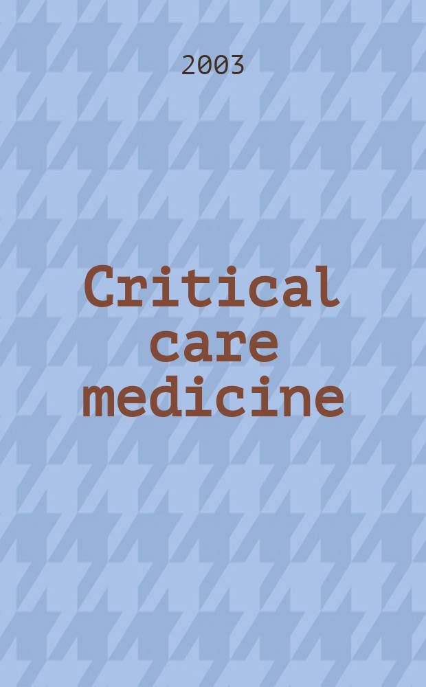 Critical care medicine : Offic. j. of the Soc. of critical care medicine. Vol.31, №2