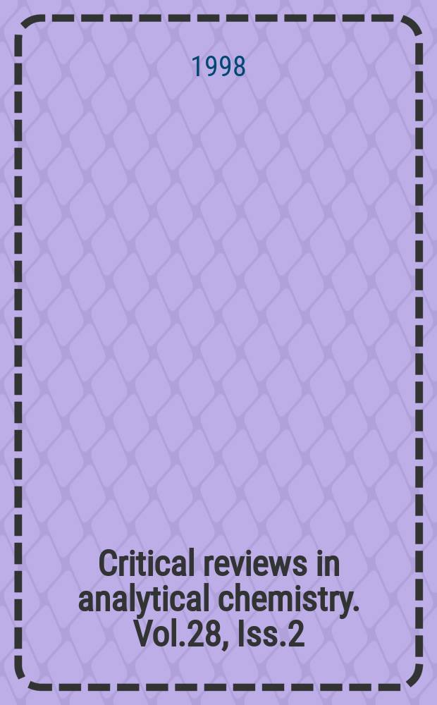 Critical reviews in analytical chemistry. Vol.28, Iss.2 : Environmental chemistry
