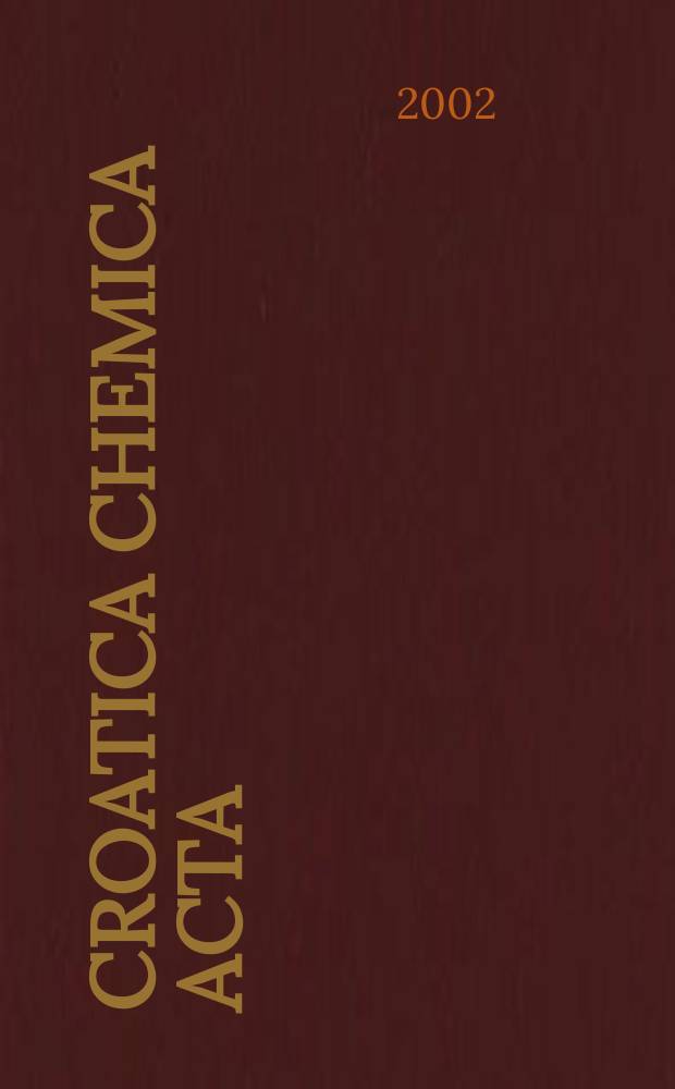 Croatica chemica acta : Arhiv za kemiju. Vol.75, №2 : Dedicated to Professor Milan Randić