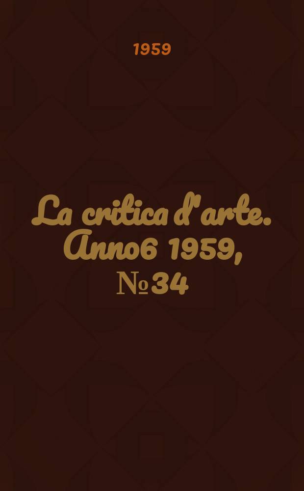 La critica d'arte. Anno6 1959, №34