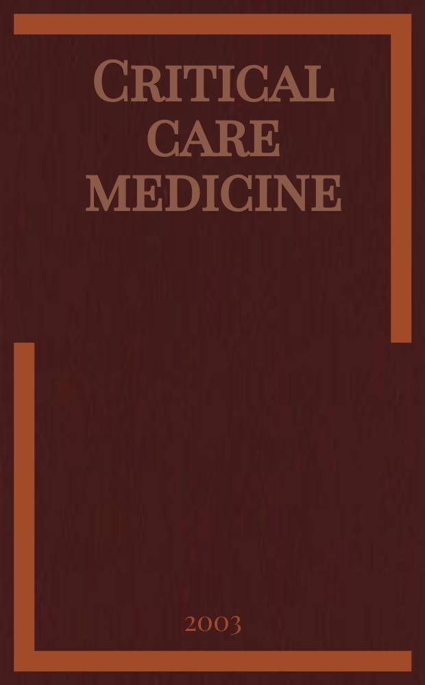 Critical care medicine : Offic. j. of the Soc. of critical care medicine. Vol.31, №11