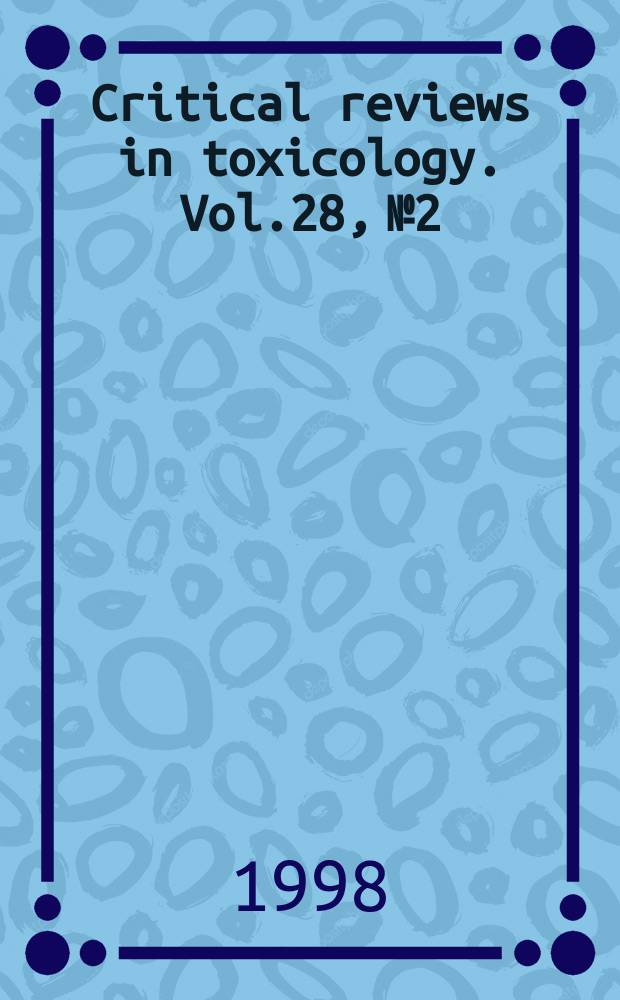 Critical reviews in toxicology. Vol.28, №2 : Environmental endocrine modulators and human health