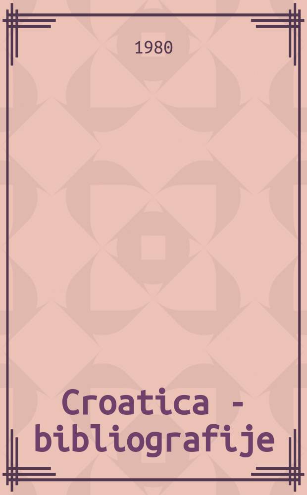 Croatica - bibliografije : Pisci i razdoblja