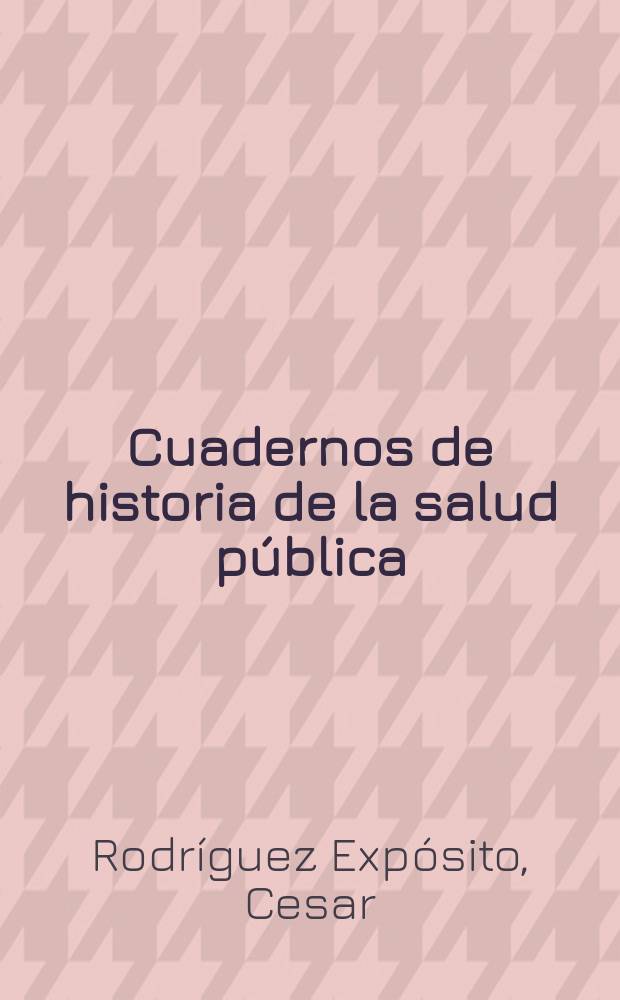 Cuadernos de historia de la salud pública : Publicación del Ministerio de salud pública. 38 : Dr. Enrique Núñez y Palomino (En el cincuentenario de su muerte)