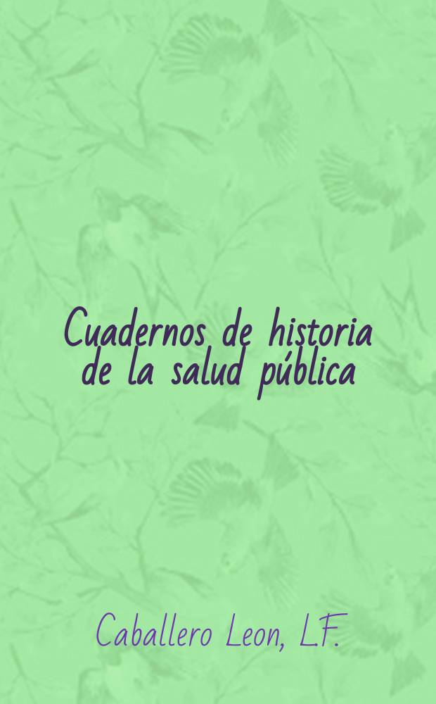 Cuadernos de historia de la salud pública : Publicación del Ministerio de salud pública. 62 : Dr. Ildefonso Perez Vigueras