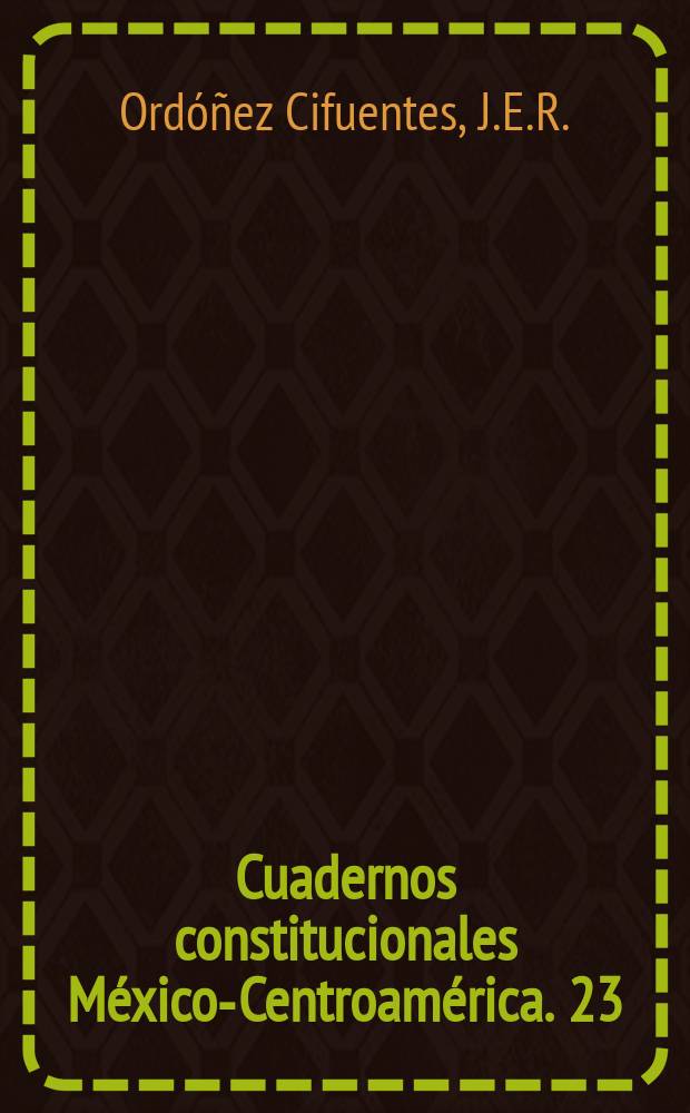 Cuadernos constitucionales México-Centroamérica. 23 : La cuestión étnico nacional...