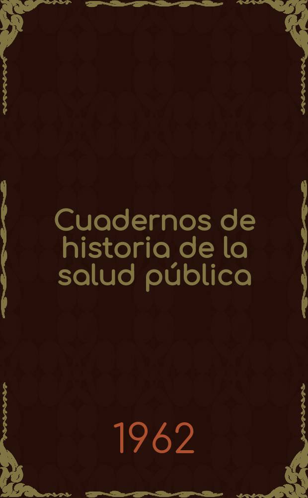 Cuadernos de historia de la salud pública : Publicación del Ministerio de salud pública. 18 : Papeles del dr, Juan Guiteras