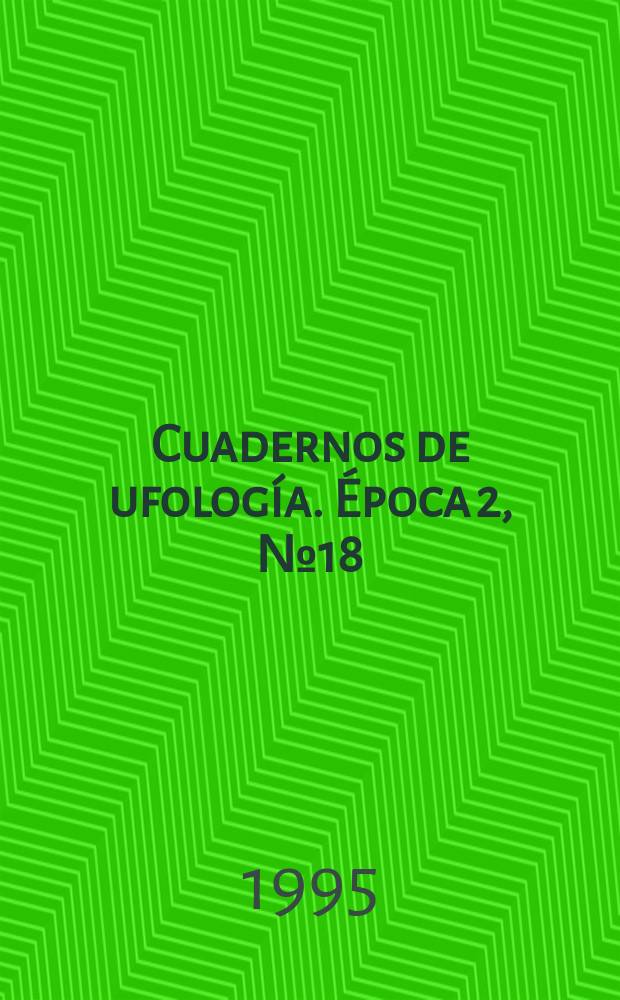 Cuadernos de ufología. Época 2, №18 : (Observaciones de pilotos)